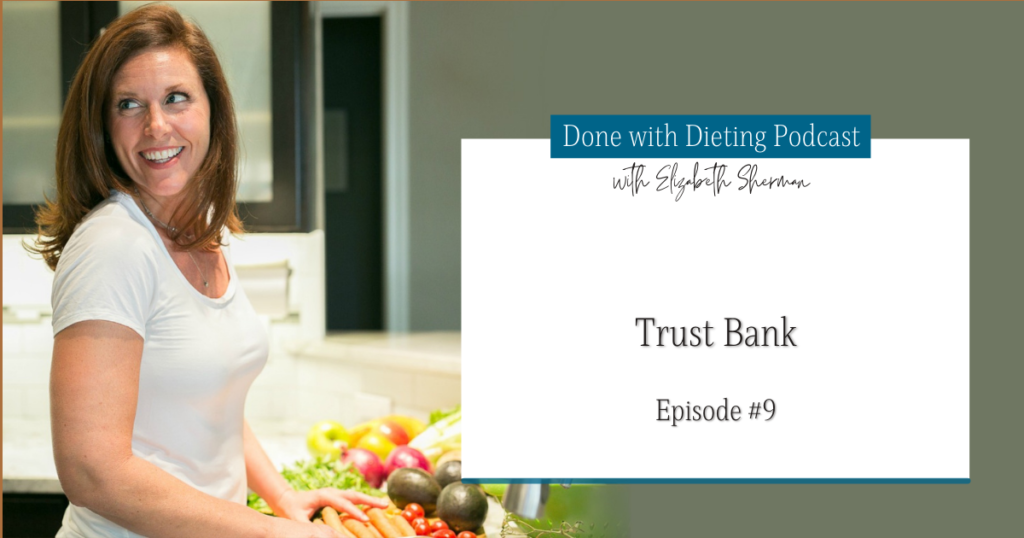 Done with Dieting Episode #9: Trust Bank