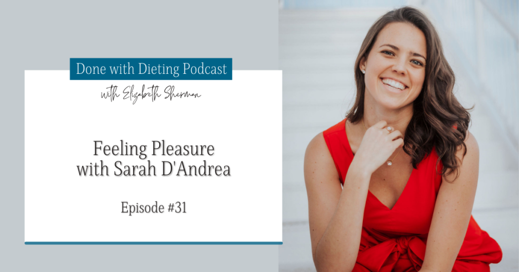 Done with Dieting Episode #31: Sarah D’Andrea