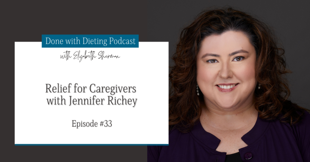 Done with Dieting Episode #33: Jennifer Richey