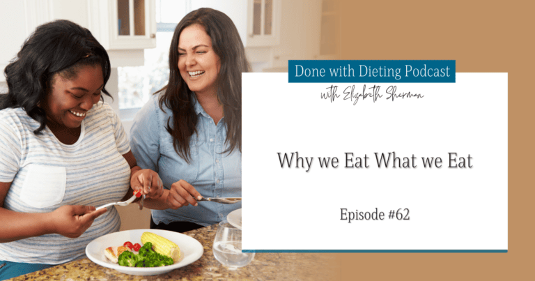 Why we Eat What we Eat