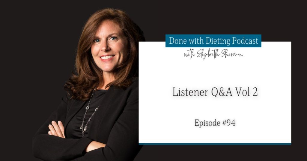 Done with Dieting Episode #94: Listener Questions Volume 2