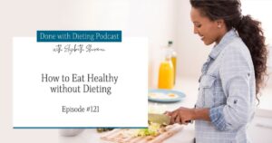 How to Eat Healthy without Dieting