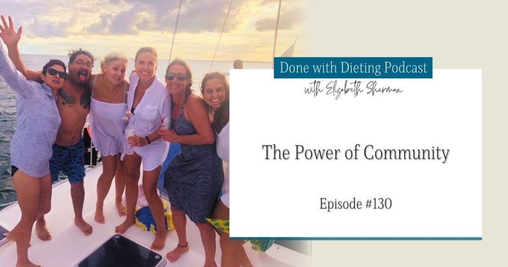 Done with Dieting Episode #130: The Power of Community
