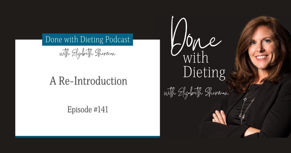 Re-Introducing the Done with Dieting Podcast