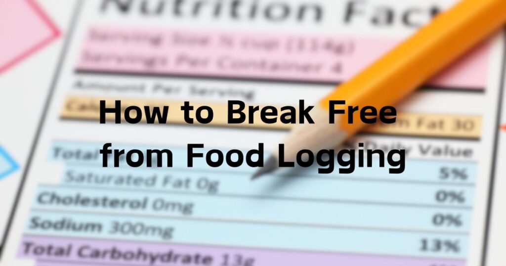 How to Stop Food Logging