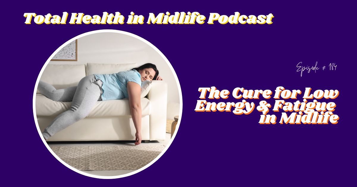 low energy & fatigue in midlife