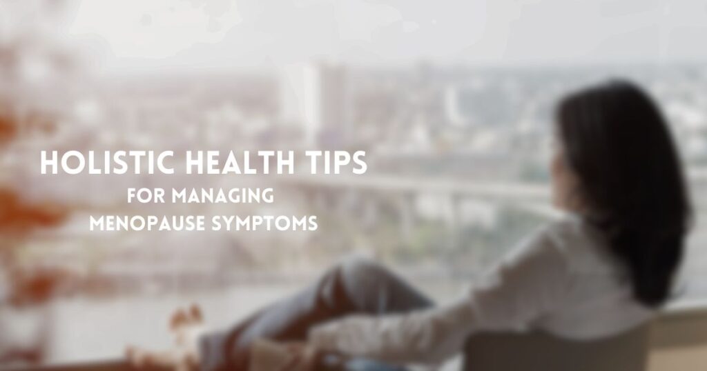 Relieve Menopause Symptoms with These Simple Tips