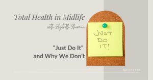 Just Do It & Why We Can't